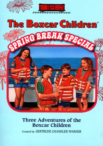 Spring Break Special Three Adventures Of The Boxcar Children Gertrude Chandler Warner