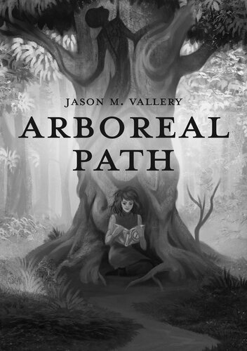 Arboreal Path Jason M Vallery