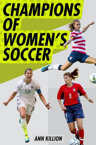 Champions Of Womens Soccer Ann Killion