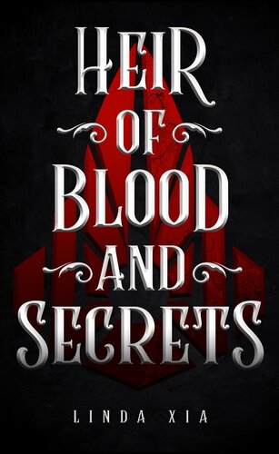 Heir Of Blood And Secrets Ya Dystopian Mystery Linda Xia