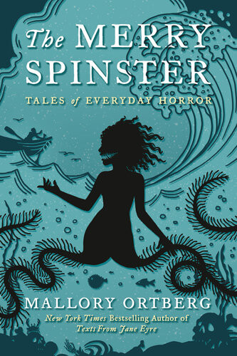 The Merry Spinster Tales Of Everyday Horror Daniel M Lavery