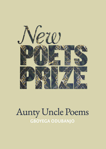 Aunty Uncle Poems Gboyega Odubanjo