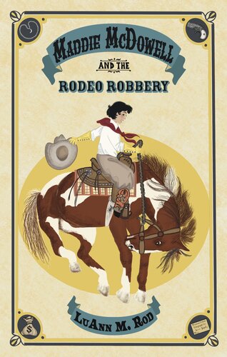 Maddie Mcdowell And The Rodeo Robbery Luann M Rod
