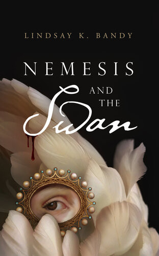 Nemesis And The Swan Lindsay K Bandy