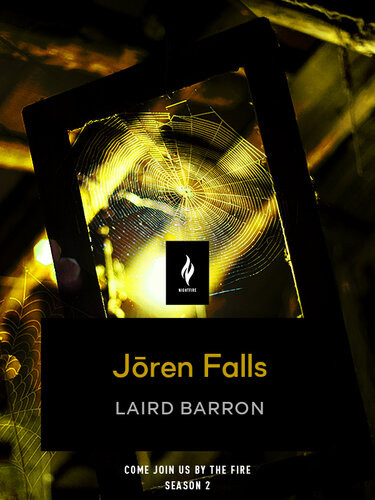 Joren Falls 27 Short Horror Tales From Nightfire Books Laird Barron