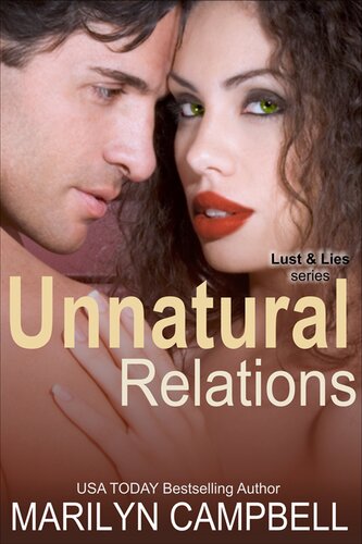Unnatural Relations Lust And Lies Series Book 1 Romantic Suspense Marilyn Campbell