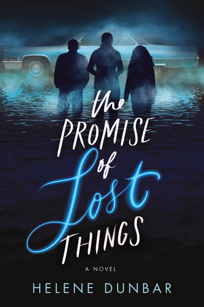 The Promise Of Lost Things Helene Dunbar
