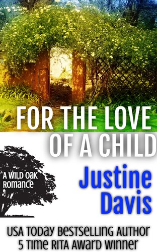 For The Love Of A Child Wild Oak Romances Book 5 Justine Davis