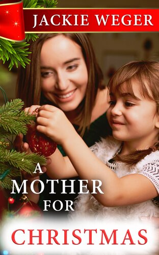 A Mother For Christmas Holiday Reading Selection Book 1 Jackie Weger