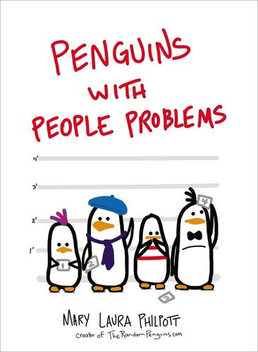 Penguins With People Problems Mary Laura Philpott