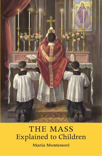 The Mass Explained To Children Maria Montessori