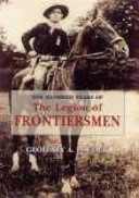 One Hundred Years Of The Legion Of Frontiersmen Soldiers Spies And Counterspies Sacrifice And Service To The State Geoffrey A Pocock