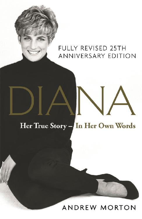Diana Her True Story In Her Own Words 25th Anniversary Edition Andrew Morton