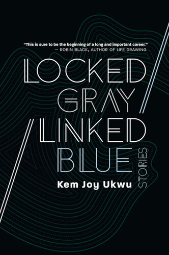 Locked Gray Linked Blue Stories Kem Joy Ukwu