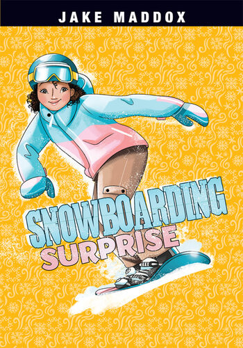 Snowboarding Surprise Jake Maddox Jake Maddox