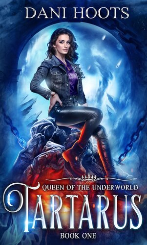 Tartarus Queen Of The Underworld Book 01 Dani Hoots