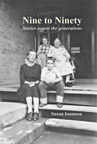 Nine To Ninety Stories Across The Generations Susan Ioannou