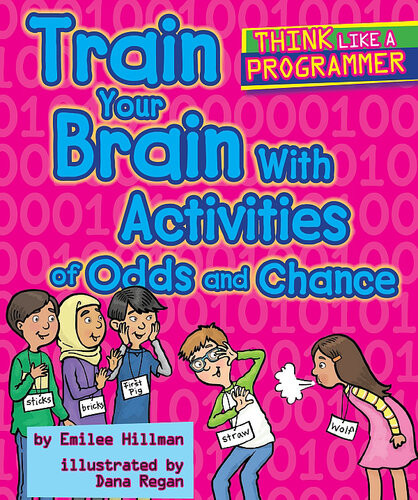 Train Your Brain With Activities Of Odds And Chance Emilee Hillman