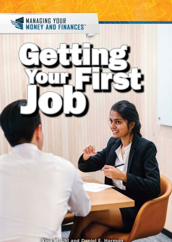 Getting Your First Job Xina M Uhl