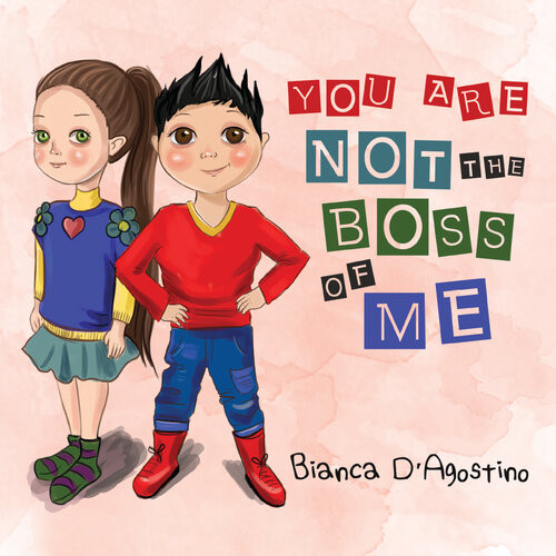 You Are Not The Boss Of Me Bianca Dagostino