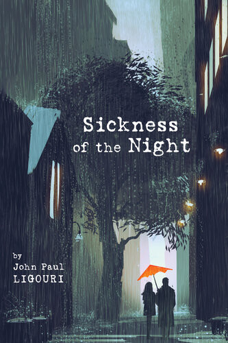 Sickness Of The Night John Paul Ligouri