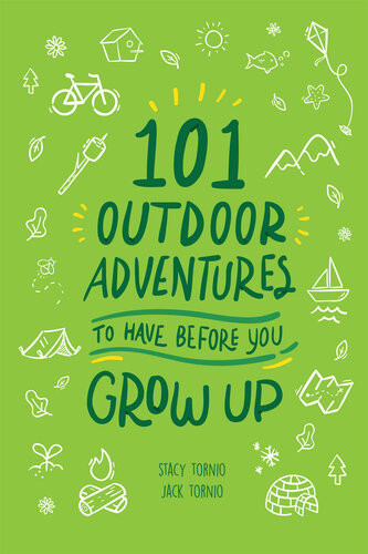 101 Outdoor Adventures To Have Before You Grow Up Stacy Tornio