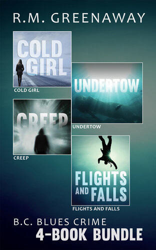 Bc Blues Crime 4book Bundle Flights And Falls Creep Undertow Cold Girl Rm Greenaway