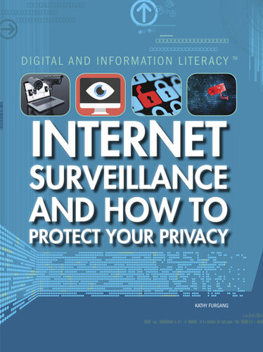 Internet Surveillance And How To Protect Your Privacy Kathy Furgang