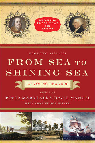 From Sea To Shining Sea For Young Readers Book Two 17871837 Peter Marshall