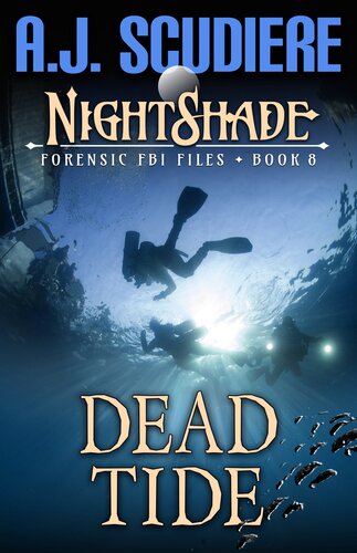 Nightshade Forensic Fbi Files Dead Tide Nightshade Forensic Fbi Files Book 8 Aj Scudiere