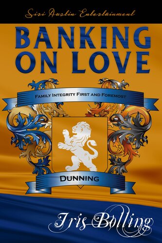 Banking On Love The Dunning Trilogy Book 2 Iris Bolling