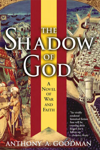 The Shadow Of God A Novel Of War And Faith Anthony Goodman