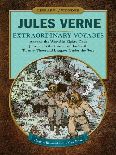 Extraordinary Voyages Around The World In Eighty Days Journey To The Center Of The Earth Twenty Thousand Leagues Under The Seas Jules Verne
