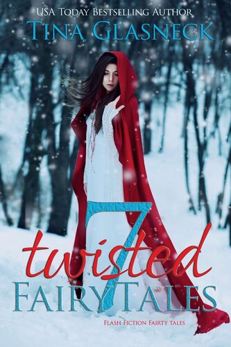 7 Twisted Fairy Tales Tina Glasneck