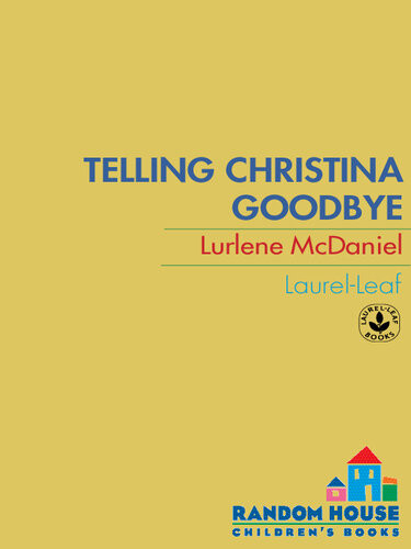 Telling Christina Goodbye Lurlene Mcdaniel