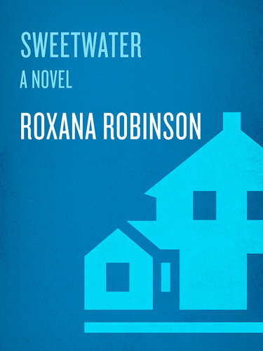 Sweetwater A Novel Roxana Robinson