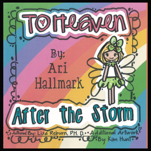 To Heaven After The Storm Ari Hallmark Lisa Reburn