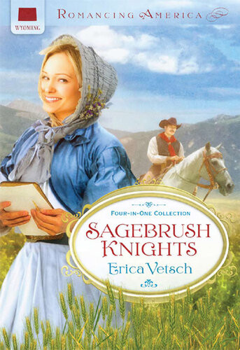 Sagebrush Knights Erica Vetsch