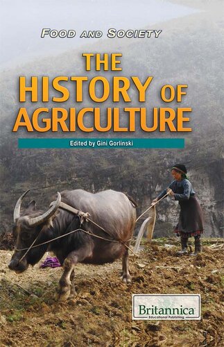 The History Of Agriculture Britannica Educational Publishing