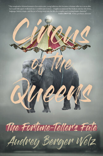 Circus Of The Queens The Fortune Tellers Fate Audrey Berger Welz