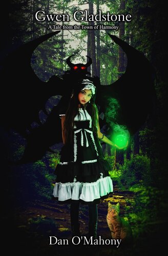 Gwen Gladstone A Tale From The Town Of Harmony Horror In Harmony 2 Dan Omahony