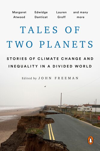 Tales Of Two Planets Stories Of Climate Change And Inequality In A Divided World John Freeman