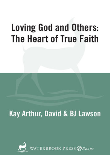 Loving God And Others A 6week Nohomework Bible Study Kay Arthur