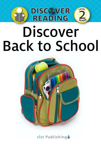 Discover Back To School Level 2 Reader Xist Publishing