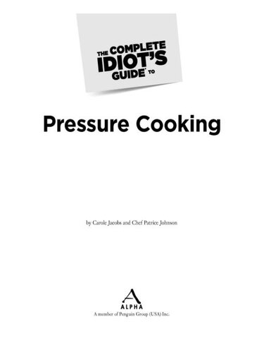 The Complete Idiots Guide To Pressure Cooking Carole Jacobs