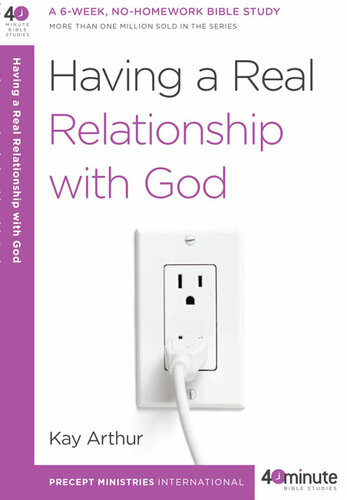Having A Real Relationship With God Kay Arthur