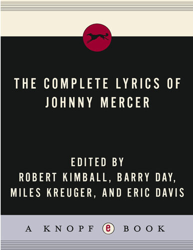 The Complete Lyrics Of Johnny Mercer Johnny Mercer Robert Kimball