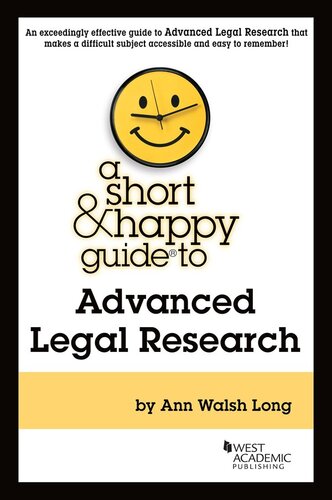 A Short Happy Guide To Advanced Legal Research Ann Walsh Long