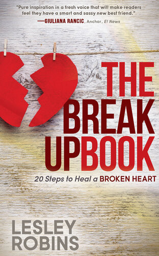 The Breakup Book 20 Steps To Heal A Broken Heart Lesley Robins