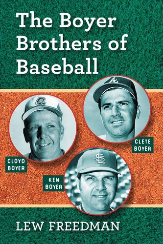 The Boyer Brothers Of Baseball Lew Freedman